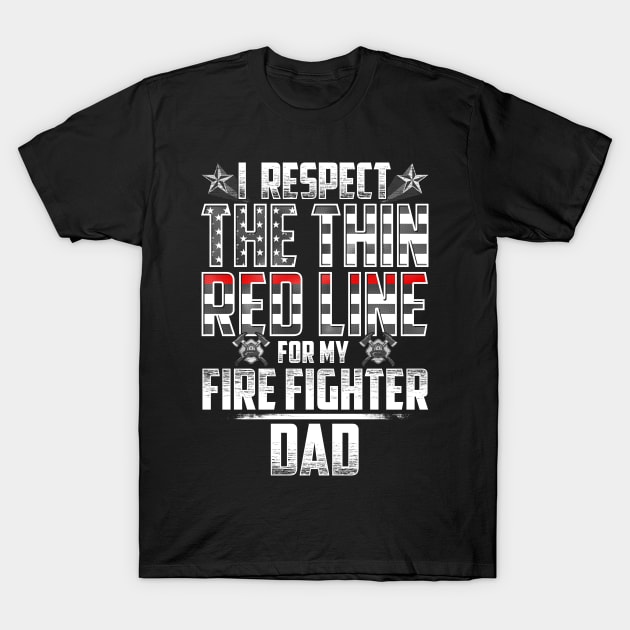 Fire Fighter Dad Thin Red Line T-Shirt by wheedesign